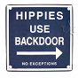 Tabliczka metalowa, magnetyczna - Hippies Use Backdoor - 11,5 x 11,5 cm